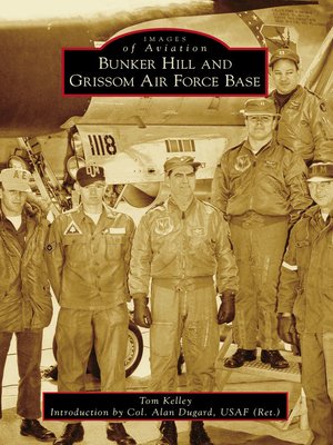 cover image of Bunker Hill and Grissom Air Force Base